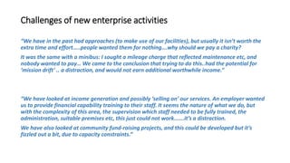 Challenges of new enterprise activities
“We have in the past had approaches (to make use of our facilities), but usually i...